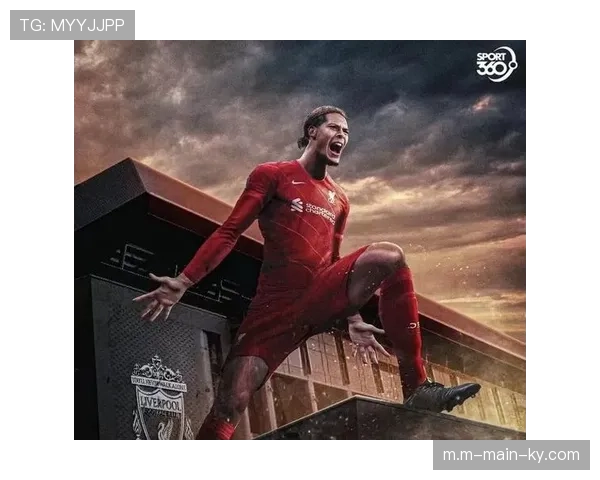 荷兰范戴克坐镇后防 无冕之王期待突破